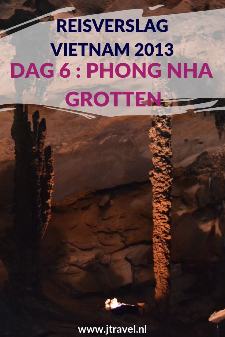 Op dag 6 van mijn 21-daagse groepsrondreis door Vietnam maakte ik een mooie boottocht in bij de Phong Nha Grotten. Alles over de zesde dag van mijn reis door Vietnam lees je hier. Lees je mee? #vietnam #phongnhagrotten #boottocht #reisverslag #jtravel #jtravelblog