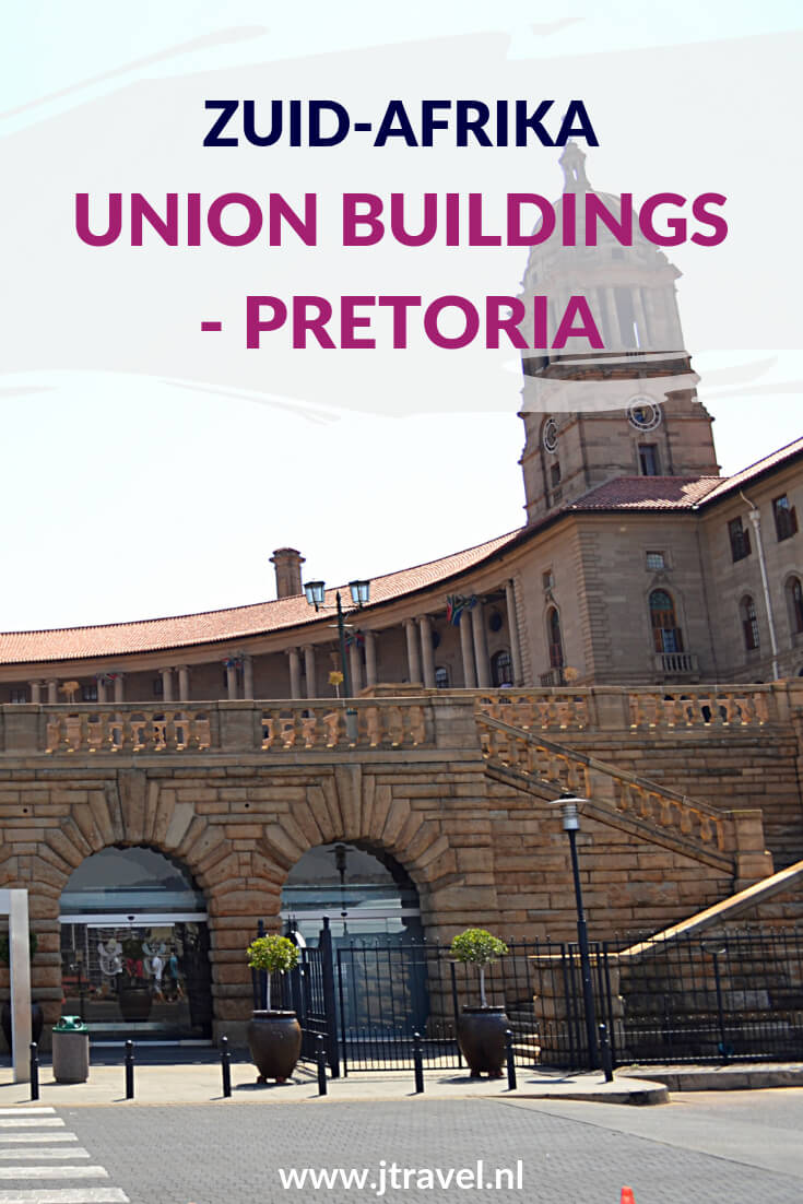 Mijn 23-daagse groepsrondreis door Zuid-Afrika begon in Pretoria met een bezoek aan de Union Builings/Parlementsgebouwen. Lees je mee over de Union Buildings in Pretoria? #pretoria #tshwane #unionbuildings #zuidafrika #jtravel #jtravelblog