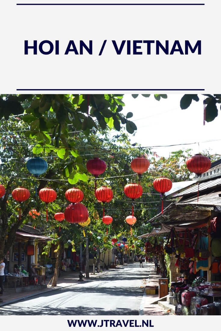 Het mooiste stadje van Vietnam vind ik Hoi An. Dit stadje staat op de Werelderfgoedlijst van UNESCO. Er is veel te zien in Hoi An. Wat er te zien is lees in dit artikel. Lees je mee? #hoian #vietnam #werelderfgoedlijst #unesco #jtravel #jtravelblog Het mooiste stadje van Vietnam vind ik Hoi An. Dit stadje staat op de Werelderfgoedlijst van UNESCO. Er is veel te zien in Hoi An. Wat er te zien is lees in dit artikel. Lees je mee? #hoian #vietnam #werelderfgoedlijst #unesco #jtravel #jtravelblog