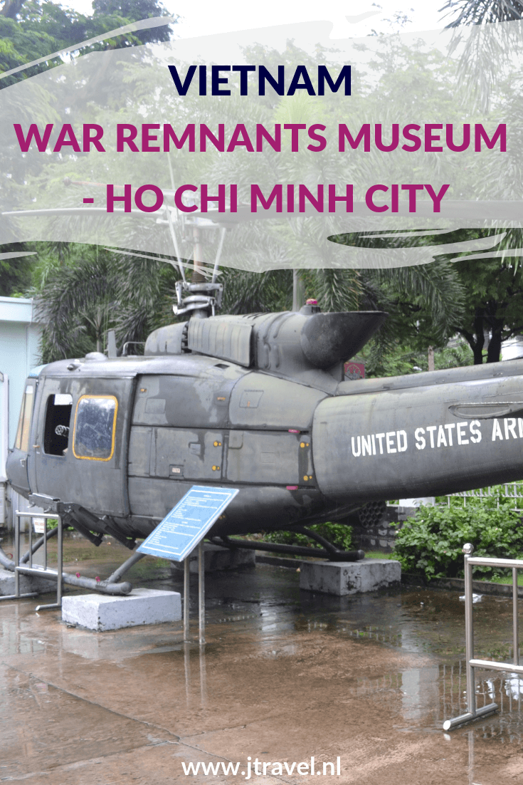 Het War Remnants Museum in Ho Chi Minh City richt zich op de Amerikaanse rol in de Vietnamoorlog. Het museum maakt op iedereen een grote indruk en toont de waanzin van elke oorlog. Meer lezen doe je op mijn website! #warremnantsmuseum #museum #hochiminhcity #saigon #vietnamoorlog #vietnam #jtravelblog #jtravel