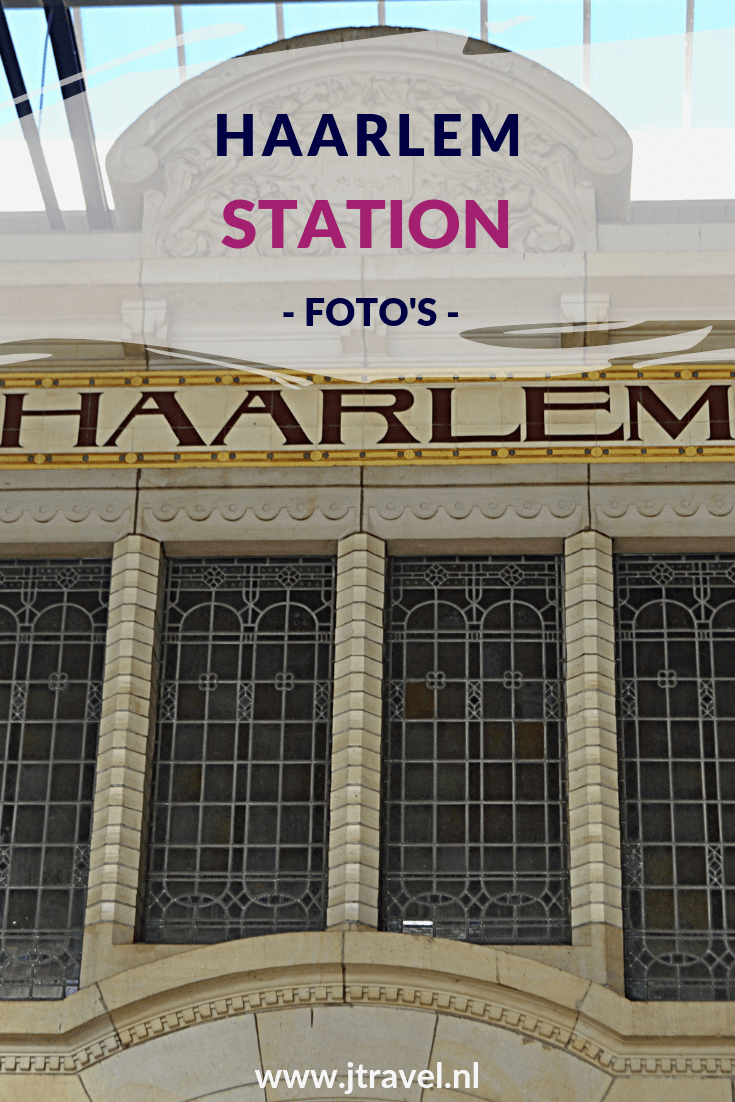 Het Station van Haarlem vind ik één van de het mooiste treinstations van Nederland. Het is een fotogeniek station. Mijn foto's zie je in dit artikel. Kijk je mee? #haarlem #stationhaarlem #jtravel #jtravelblog #fotos