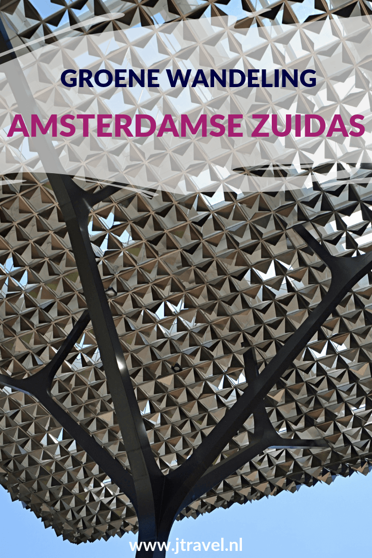 Ik maakte een wandeling langs de groene delen van de Amsterdamse Zuidas. Mijn route en leuke weetjes over de bezochte plekken lees je hier. Lees en wandel je mee? #amsterdamsezuidas #wandelen #amsterdam #amsterdamzuid #jtravel #jtravelblog Ik maakte een wandeling langs de groene delen van de Amsterdamse Zuidas. Mijn route en leuke weetjes over de bezochte plekken lees je hier. Lees en wandel je mee? #amsterdamsezuidas #wandelen #amsterdam #amsterdamzuid #jtravel #jtravelblog