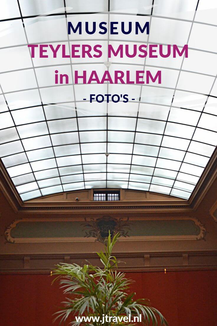 Het Teylers Museum is opgericht als kennisinstituut voor wetenschap en kunst. In het schitterende gebouw van het Teylers Museum ziet u kunst van beroemde meesters, miljoenenoude fossielen, fonkelende mineralen, peperdure boeken en vernuftige instrumenten. Mijn foto's zie je in dit artikel. #teylersmuseum #teylers #haarlem #museum #museumkaart #jtravel #jtravelblog #fotos