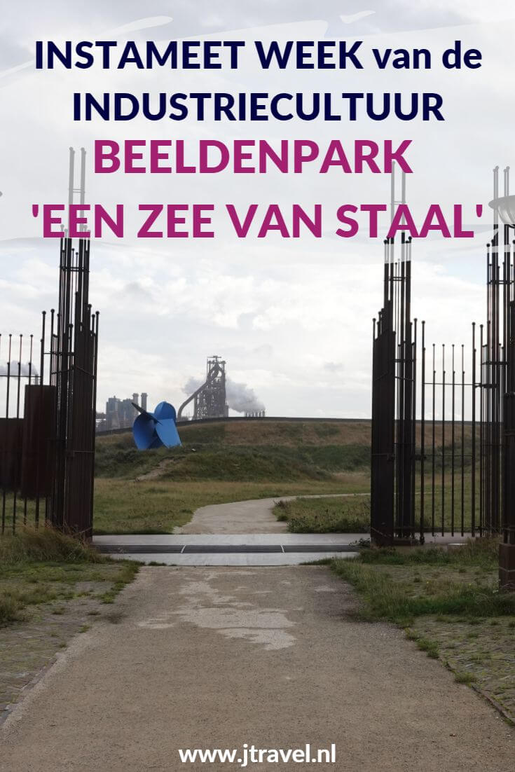 Ik nam deel aan de Instameet Week van de Industriecultuur 2021. Eรฉn van de bezochte locaties was het beeldenpark 'Een Zee van Staal' in Wijk aan Zee. Alles over het beeldenpark 'Een Zee van Staal' in Wijk aan Zee lees je in dit artikel. Lees je mee? #beeldenparkeenzeevanstaal #eenzeevanstaal #kunst #weekvandeindustriecultuur #wijkaanzee #instameet #jtravel #jtravelblog Ik nam deel aan de Instameet Week van de Industriecultuur 2021. Eรฉn van de bezochte locaties was het beeldenpark 'Een Zee van Staal' in Wijk aan Zee. Alles over het beeldenpark 'Een Zee van Staal' in Wijk aan Zee lees je in dit artikel. Lees je mee? #beeldenparkeenzeevanstaal #eenzeevanstaal #kunst #weekvandeindustriecultuur #wijkaanzee #instameet #jtravel #jtravelblog
