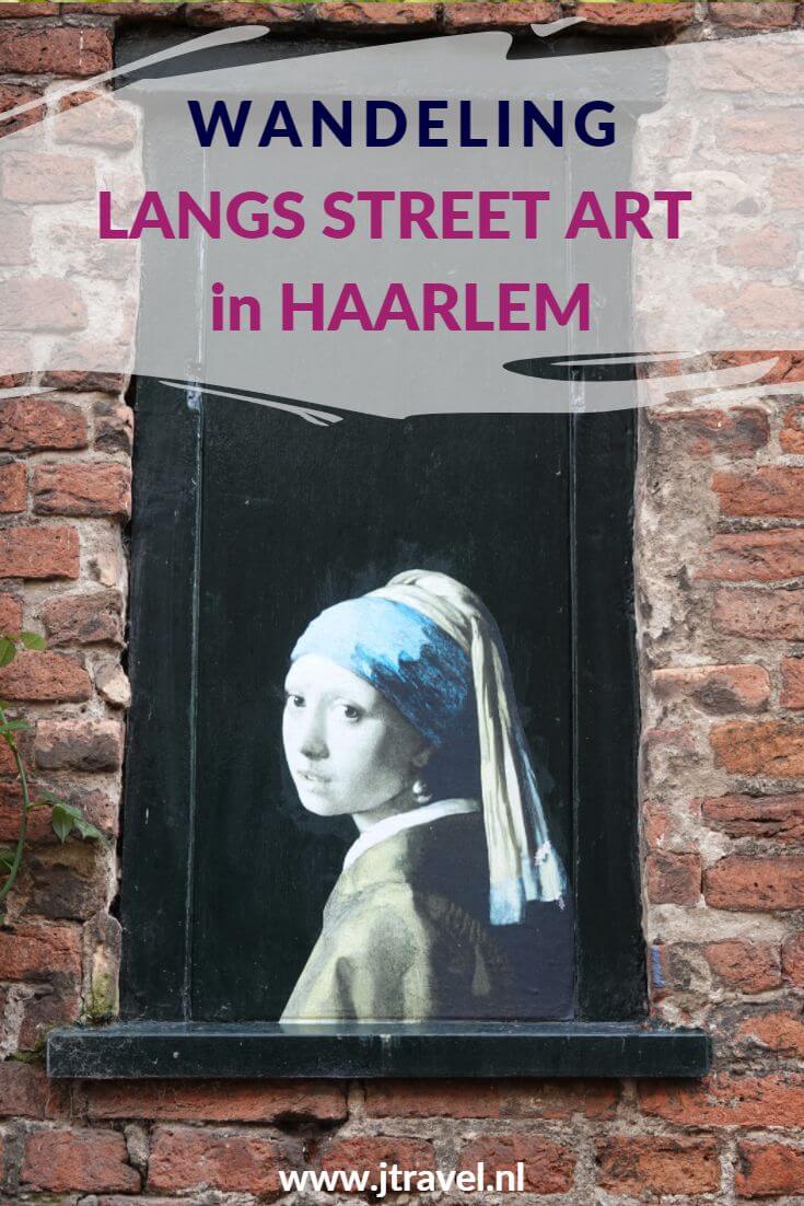 Ik maakte een wandeling langs de vele street art in Haarlem. Haarlem staat niet bekend als street art stad maar er zijn genoeg kunstwerken te zien. Welke murals je in Haarlem kunt spotten lees je in dit artikel. #streetart #streetarthaarlem #haarlem #jtravel #jtravelblog