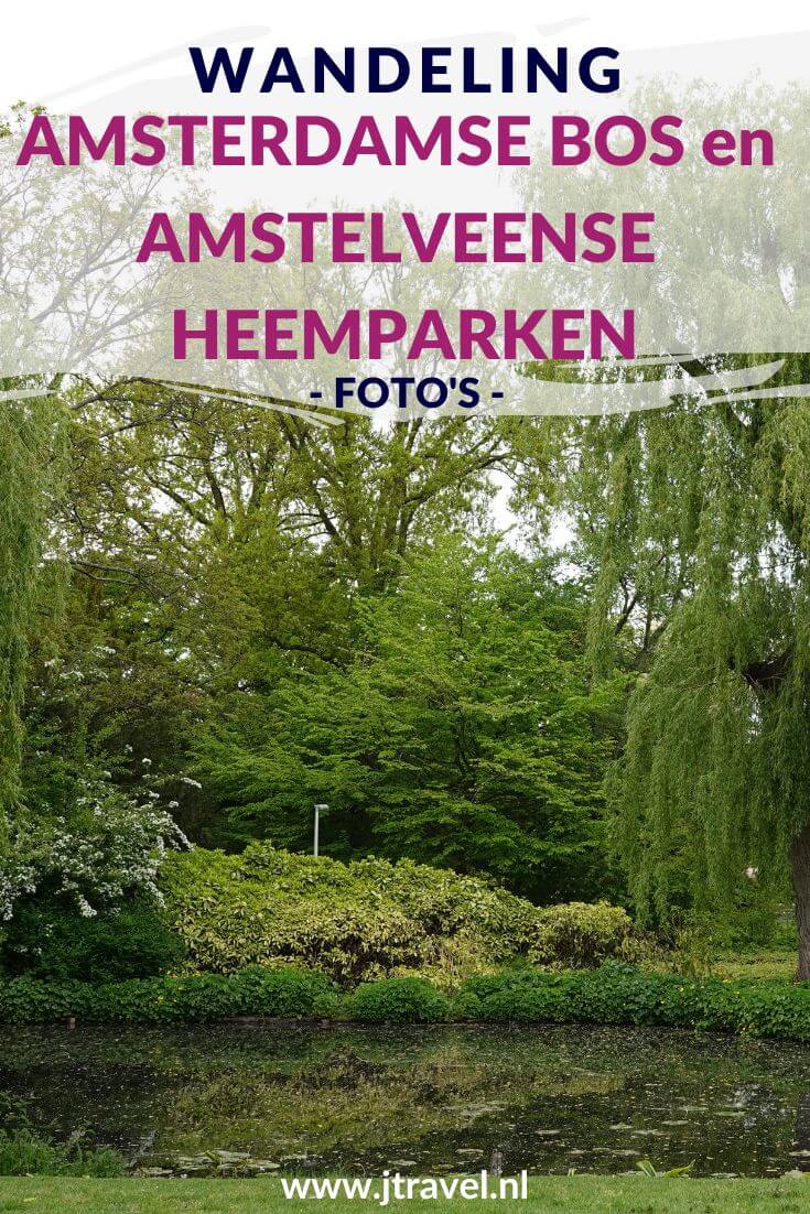 Ik maakte een wandeling in het Bloesempark, het Amsterdamse Bos en de heemparken Jac. P. Thijssepark, De Braak en het Broersepark in Amstelveen. Een mooie wandeling door een aantal mooie parken. Mijn foto's zie je in dit artikel. Kijk je mee? #amsterdamsebos #heemparken #amstelveen #wandelnetwerknoordholland #wandelen #fotos #jtravelblog #jtravel Ik maakte een wandeling in het Bloesempark, het Amsterdamse Bos en de heemparken Jac. P. Thijssepark, De Braak en het Broersepark in Amstelveen. Een mooie wandeling door een aantal mooie parken. Mijn foto's zie je in dit artikel. Kijk je mee? #amsterdamsebos #heemparken #amstelveen #wandelnetwerknoordholland #wandelen #fotos #jtravelblog #jtravel