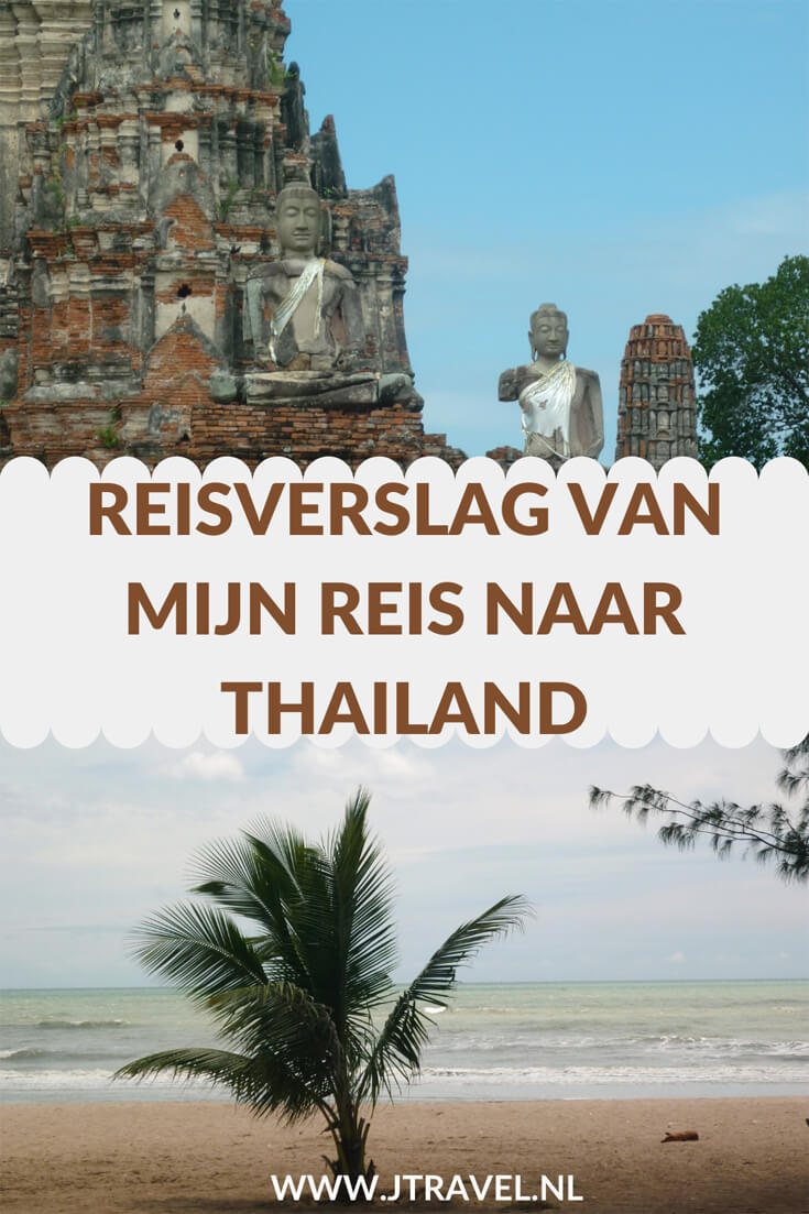 Hier vind je mijn reisverslagen van mijn 16 daagse rondreis door Thailand. Lees je mee? #thailand #reisverslag #jtravel #jtravelblog #reisverslagthailand