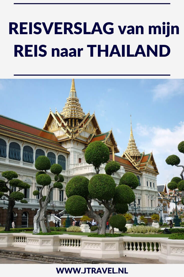 Hier vind je mijn reisverslagen van mijn 16 daagse rondreis door Thailand. Lees je mee? #thailand #reisverslag #jtravel #jtravelblog #reisverslagthailand