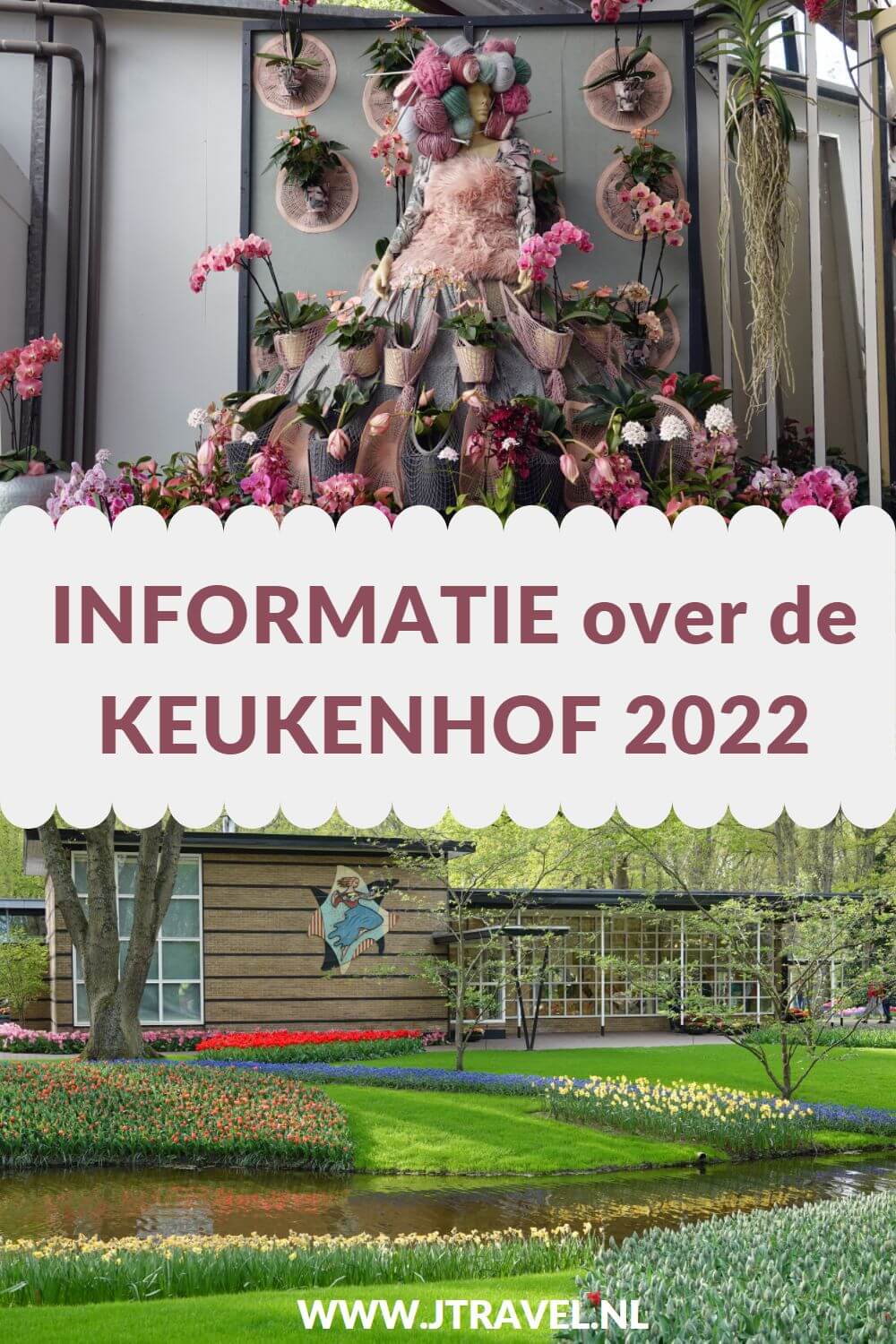 Ik bracht in april 2022 weer een bezoek aan de Keukenhof in Lisse. De informatie over de Keukenhof lees je hier. Lees je mee? #keukenhof #lisse #bollenstreek #bloemententoonstelling #informatie #jtravel #jtravelblog