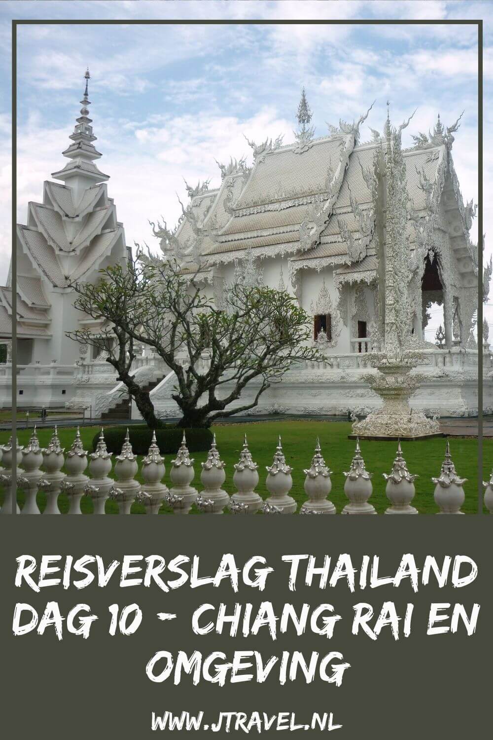 Op dag 10 van mijn 16-daagse groepsrondreis door Thailand reisde ik door naar Chiang Rai met onderweg een bezoek aan de Wat Rong Khun tempel en 's avonds een tuk-tuk tocht door de stad. Alles over de tiende dag van mijn reis door Thailand lees je hier. Lees je mee? #Thailand #chiangrai #watrongkhuntempel #reisverslag #jtravel #jtravelblog