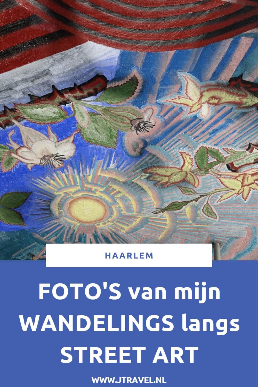 Ik maakte een wandeling langs de vele street art in Haarlem. Haarlem staat niet bekend als street art stad maar er zijn genoeg kunstwerken te zien. De foto's die ik tijdens deze street art wandeling in Haarlem maakte, ziet je in dit artikel. #streetart #streetarthaarlem #haarlem #fotos #jtravel #jtravelblog