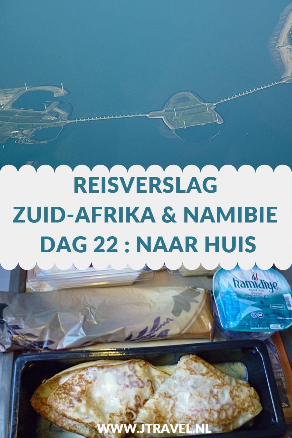 Dag 22 is het einde van mijn reis door Zuid-Afrika en Namibië. Na een nachtvlucht land ik op Schiphol na een leuke en mooie, maar slecht georganiseerde rondreis van 22 dagen door Zuid-Afrika & Namibië. Lees je mee met het laatste reisverslag over Zuid-Afrika & Namibië? #zuidafrika #namibie #reisverslag #jtravel #jtravelblog