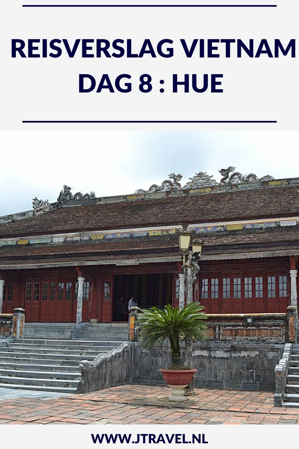 Op dag 8 van mijn 21-daagse groepsrondreis door Vietnam maakte ik een mooie boottocht naar de Thien Mu Pagode bij Hué. Ook bij Hué bezocht ik de Verboden Stad en het Mausoleum. Alles over de achtste dag van mijn reis door Vietnam lees je hier. Lees je mee? #vietnam #hue #boottocht #verbodenstad #mausoleum #thienmupagode #reisverslag #jtravel #jtravelblog