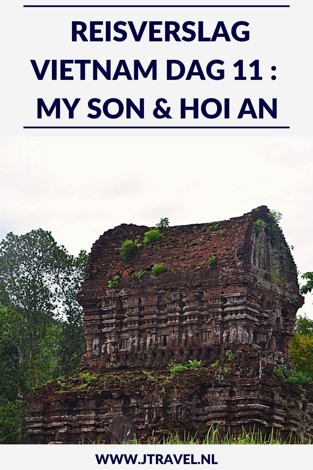 Op dag 11 van mijn 21-daagse groepsrondreis door Vietnam bezocht ik My Son (in de buurt van Hoi An) en de rest van de dag bracht ik door in Hoi An, het in mijn ogen mooiste stadje van Vietnam. Alles over de elfde dag van mijn reis door Vietnam lees je hier. Lees je mee? #vietnam #hoian #myson #unesco #reisverslag #jtravel #jtravelblog