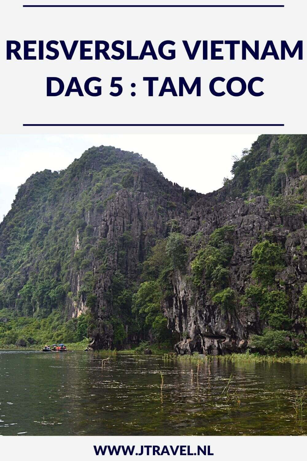 Op dag 5 van mijn 21-daagse groepsrondreis door Vietnam maakte ik een mooie boottocht bij Tam Coc. Alles over de vijfde dag van mijn reis door Vietnam lees je hier. Lees je mee? #vietnam #tamcoc #boottocht #reisverslag #jtravel #jtravelblog