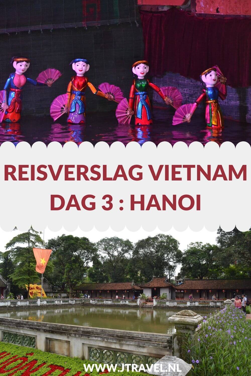 Op dag 3 van mijn 21-daagse groepsrondreis door Vietnam bezocht ik de vele bezienswaardigheden van Hanoi, zoals Maison Centrale, het Huis van Oom Ho en de Tempel van de Literatuur. Alles over de derde dag van mijn reis door Vietnam lees je hier. Lees je mee? #vietnam #hanoi #reisverslag #jtravel #jtravelblog