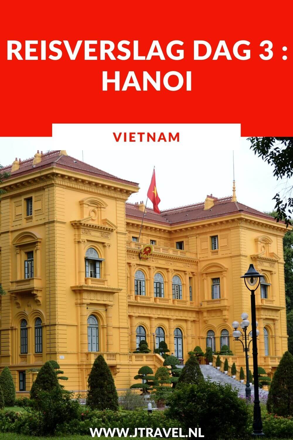 Op dag 3 van mijn 21-daagse groepsrondreis door Vietnam bezocht ik de vele bezienswaardigheden van Hanoi, zoals Maison Centrale, het Huis van Oom Ho en de Tempel van de Literatuur. Alles over de derde dag van mijn reis door Vietnam lees je hier. Lees je mee? #vietnam #hanoi #reisverslag #jtravel #jtravelblog