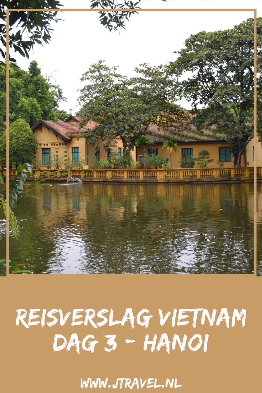 Op dag 3 van mijn 21-daagse groepsrondreis door Vietnam bezocht ik de vele bezienswaardigheden van Hanoi, zoals Maison Centrale, het Huis van Oom Ho en de Tempel van de Literatuur. Alles over de derde dag van mijn reis door Vietnam lees je hier. Lees je mee? #vietnam #hanoi #reisverslag #jtravel #jtravelblog