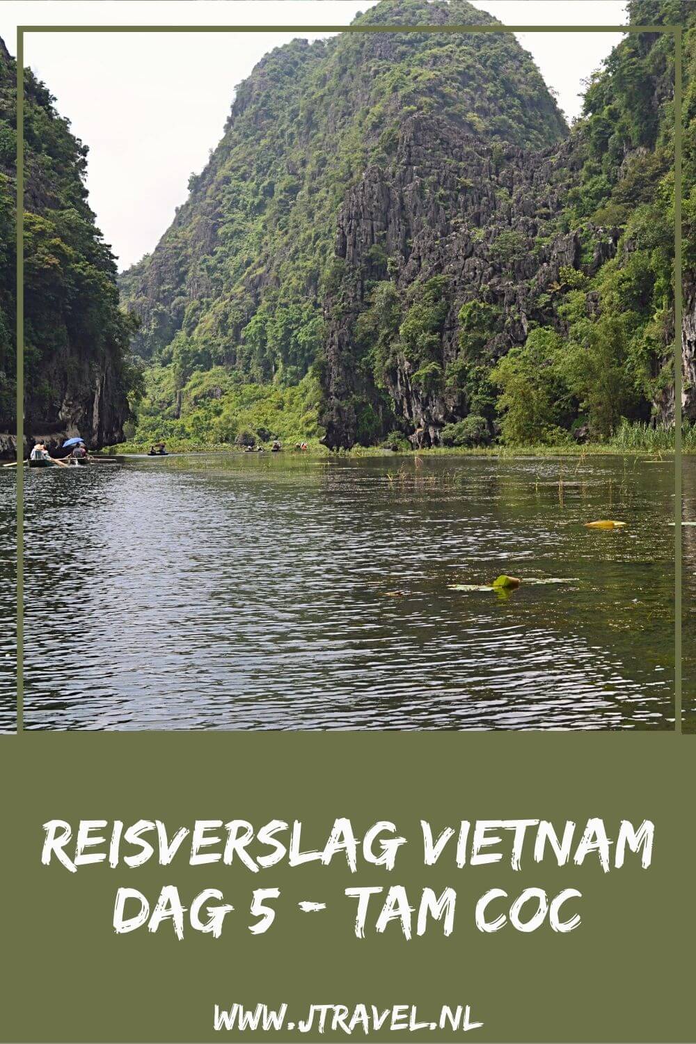 Op dag 5 van mijn 21-daagse groepsrondreis door Vietnam maakte ik een mooie boottocht bij Tam Coc. Alles over de vijfde dag van mijn reis door Vietnam lees je hier. Lees je mee? #vietnam #tamcoc #boottocht #reisverslag #jtravel #jtravelblog