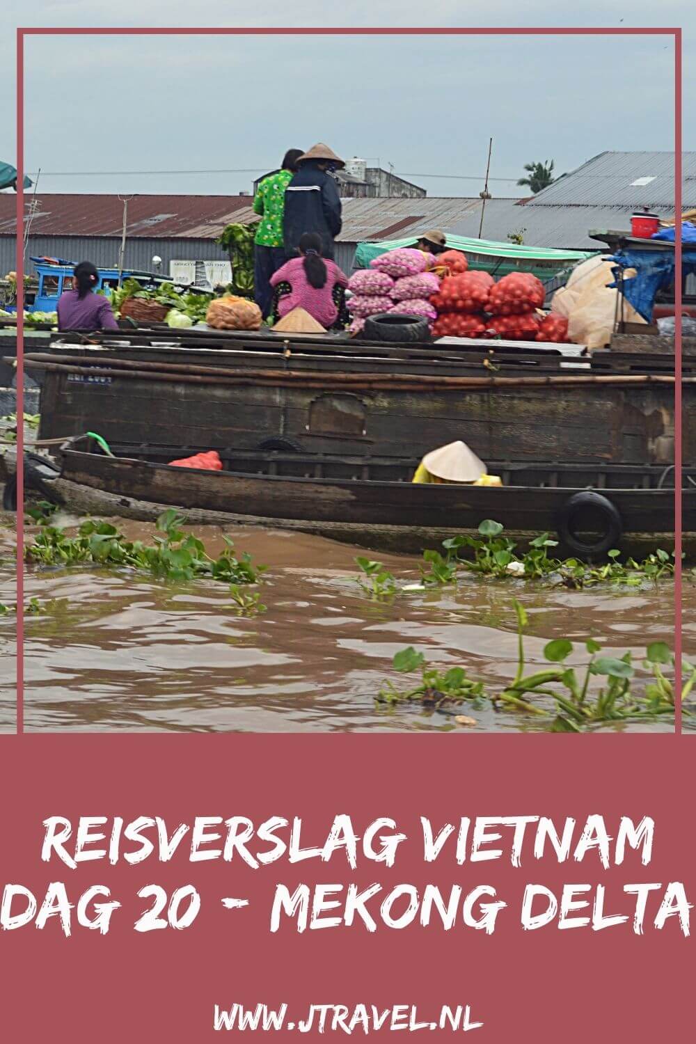 Ook op dag 20 van mijn 21-daagse groepsrondreis door Vietnam maak ik nog een boottocht door de Mekong Delta. De reis is ten einde en 's middags is de terug naar de luchthaven van Ho Chi Minh City. Alles over de twintigste dag van mijn reis door Vietnam lees je hier. Lees je mee? #vietnam #mekongdelta #cantho #boottocht #reisverslag #jtravel #jtravelblog