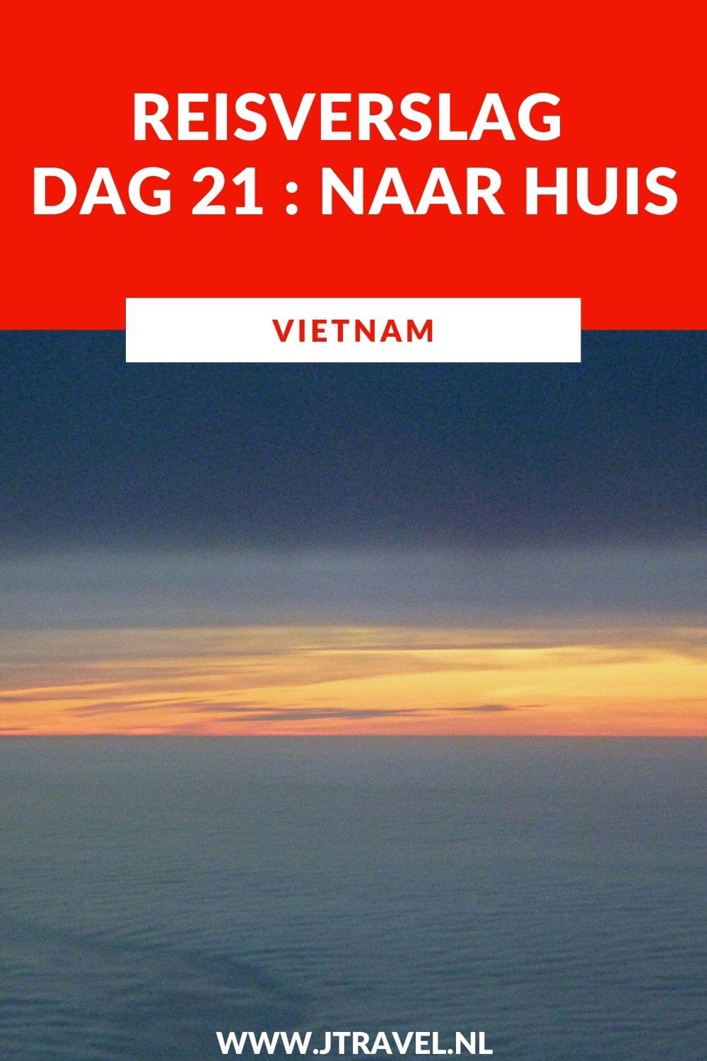 Dag 21 is het einde van mijn rondreis door Vietnam. Na een nachtvlucht land ik op Schiphol na een leuke en mooie reis door Vietnam. Lees je mee met het laatste reisverslag over Vietnam? #vietnam #reisverslag #jtravel #jtravelblog
