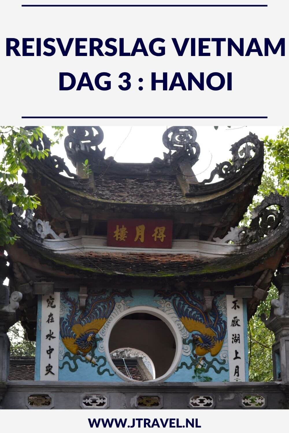 Op dag 3 van mijn 21-daagse groepsrondreis door Vietnam bezocht ik de vele bezienswaardigheden van Hanoi, zoals Maison Centrale, het Huis van Oom Ho en de Tempel van de Literatuur. Alles over de derde dag van mijn reis door Vietnam lees je hier. Lees je mee? #vietnam #hanoi #reisverslag #jtravel #jtravelblog