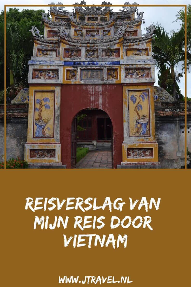Hier vind je mijn reisverslagen van mijn 21 daagse rondreis door Vietnam. Lees je mee? #vietnam #reisverslag #jtravel #jtravelblog Hier vind je mijn reisverslagen van mijn 21 daagse rondreis door Vietnam. Lees je mee? #vietnam #reisverslag #jtravel #jtravelblog