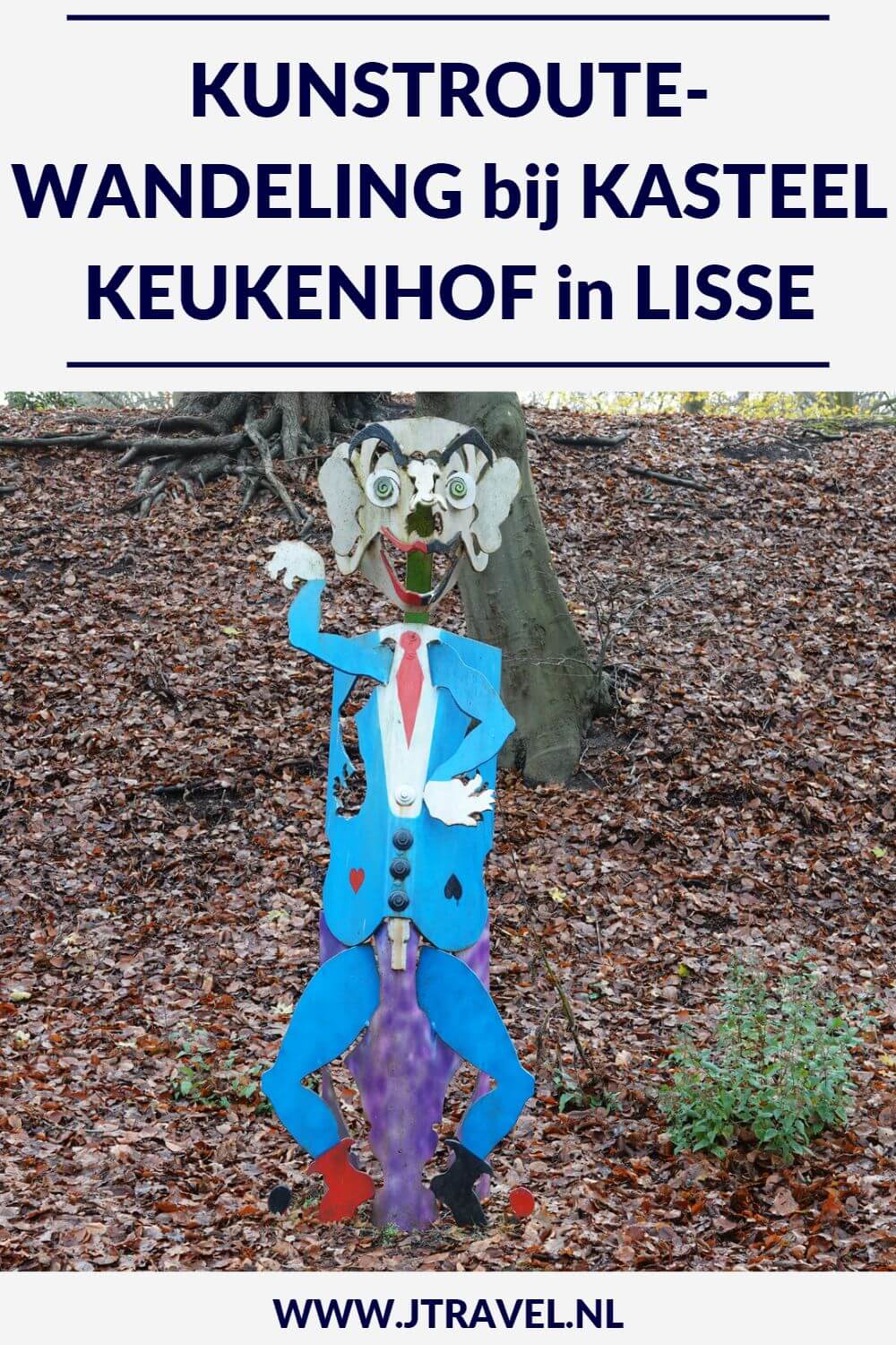 Ik maakte een kunstroutewandeling over het terrein bij Kasteel Keukenhof in Lisse in de Bollenstreek. Mijn belevenissen en mijn route lees je in dit artikel. Loop je mee? #wandelen #bollenstreek #kasteelkeukenhof #kunstroute #lisse #jtravel #jtravelblog