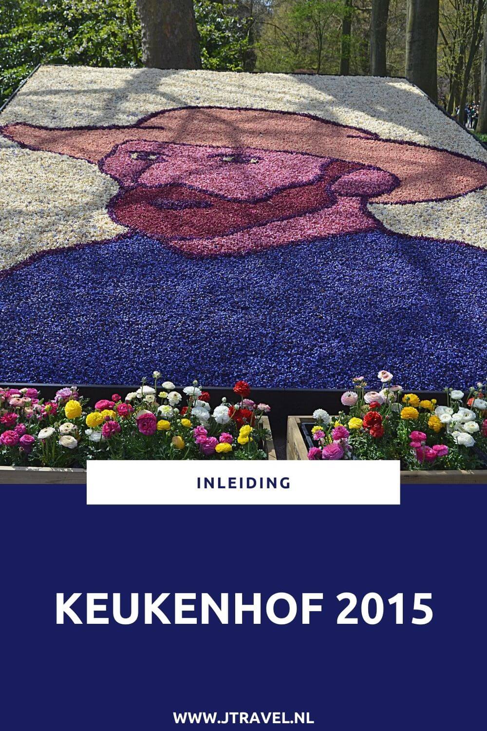 In 2015 bezocht ik voor het eerst sinds lange tijd de Keukenhof in Lisse. Vanaf hier zie je mijn belevenissen, foto's en informatie over de Keukenhof. Lees en kijk je mee? #keukenhof #bloemententoonstelling #lisse #jtravel #jtravelblog In 2015 bezocht ik voor het eerst sinds lange tijd de Keukenhof in Lisse. Vanaf hier zie je mijn belevenissen, foto's en informatie over de Keukenhof. Lees en kijk je mee? #keukenhof #bloemententoonstelling #lisse #jtravel #jtravelblog
