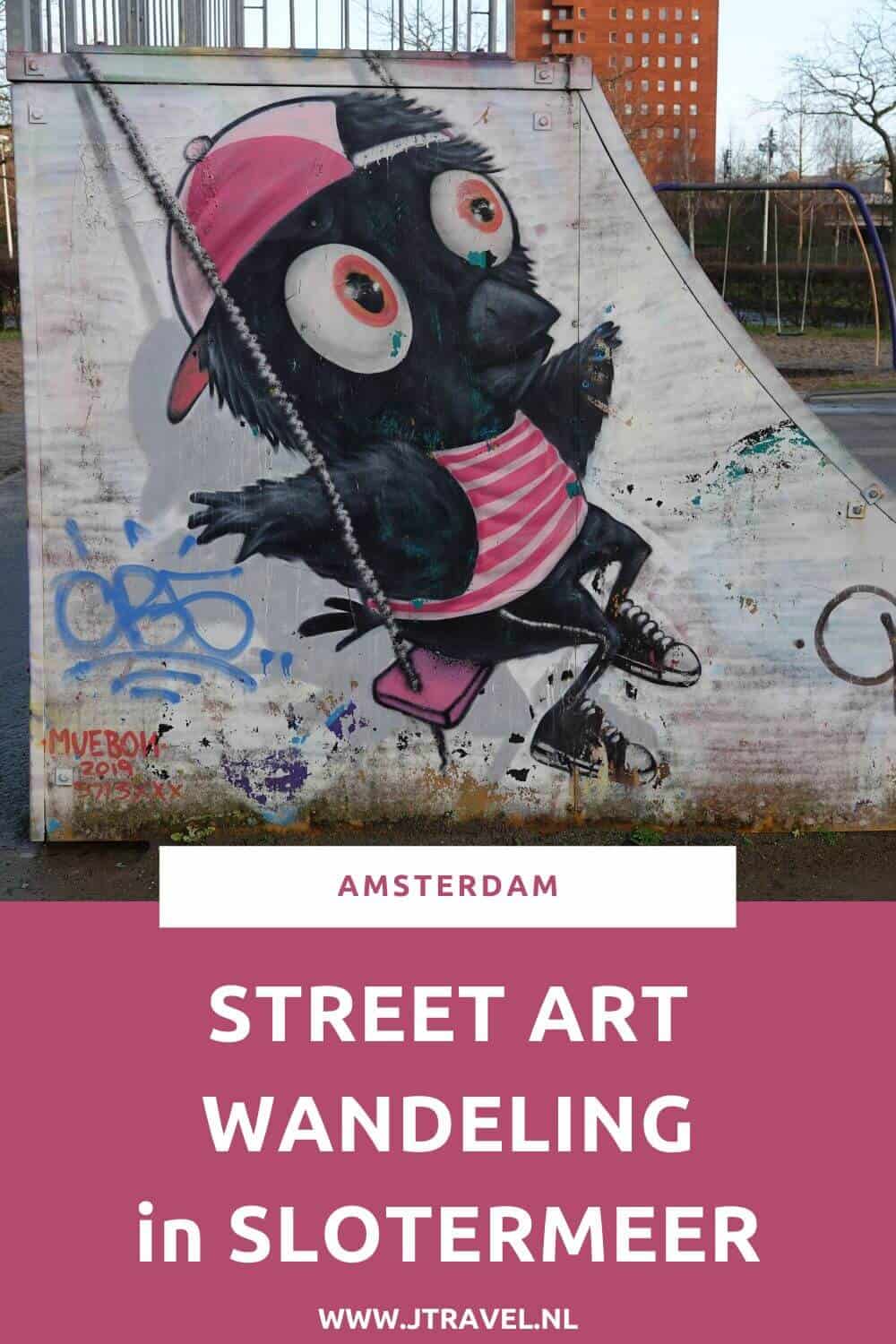 Ik maakte een wandeling langs de vele street art werken in de Amsterdamse wijk Slotermeer. Hier lees je waar je de street art in de Amsterdamse wijk Slotermeer kunt vinden. #streetart #streetartamsterdam #amsterdam #slotermeer #jtravel #jtravelblog