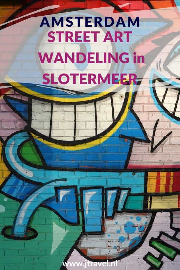 Ik maakte een wandeling langs de vele street art werken in de Amsterdamse wijk Slotermeer. Hier lees je waar je de street art in de Amsterdamse wijk Slotermeer kunt vinden. #streetart #streetartamsterdam #amsterdam #slotermeer #jtravel #jtravelblog