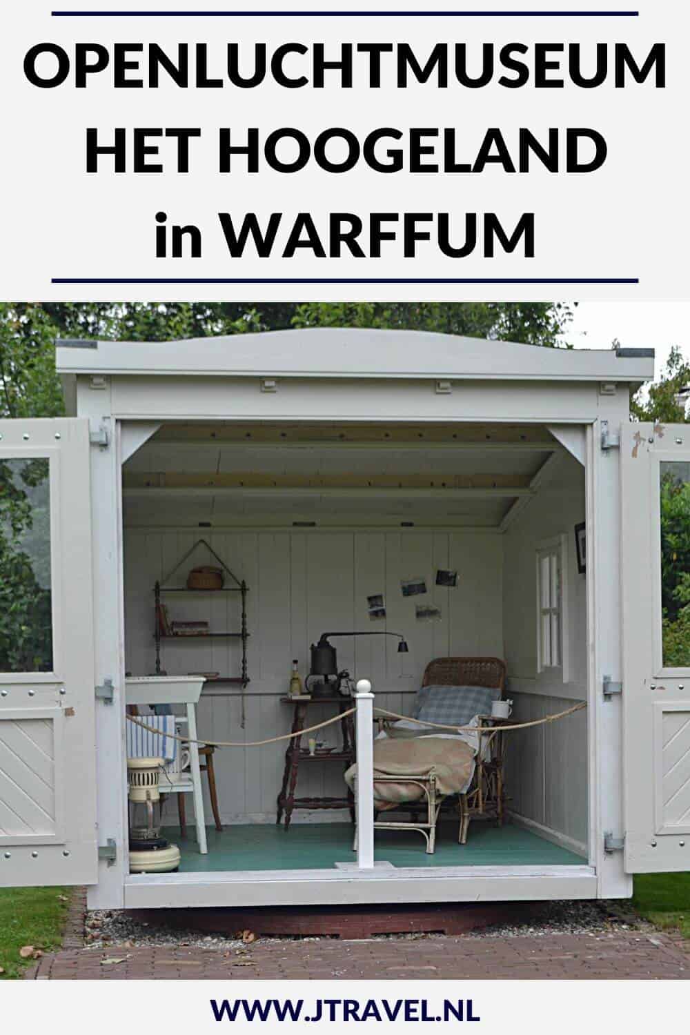In het Groningse Warffum bezocht ik Openluchtmuseum Het Hoogeland. Je gaat terug naar het leven op het Groningse platteland van de 19e en begin 20e eeuw. Lees in dit artikel mee waarom je dit openluchtmuseum moet bezoeken. #warffum #openluchtmuseumhethoogeland #museum #museumkaart #groningen #jtravel #jtravelblog