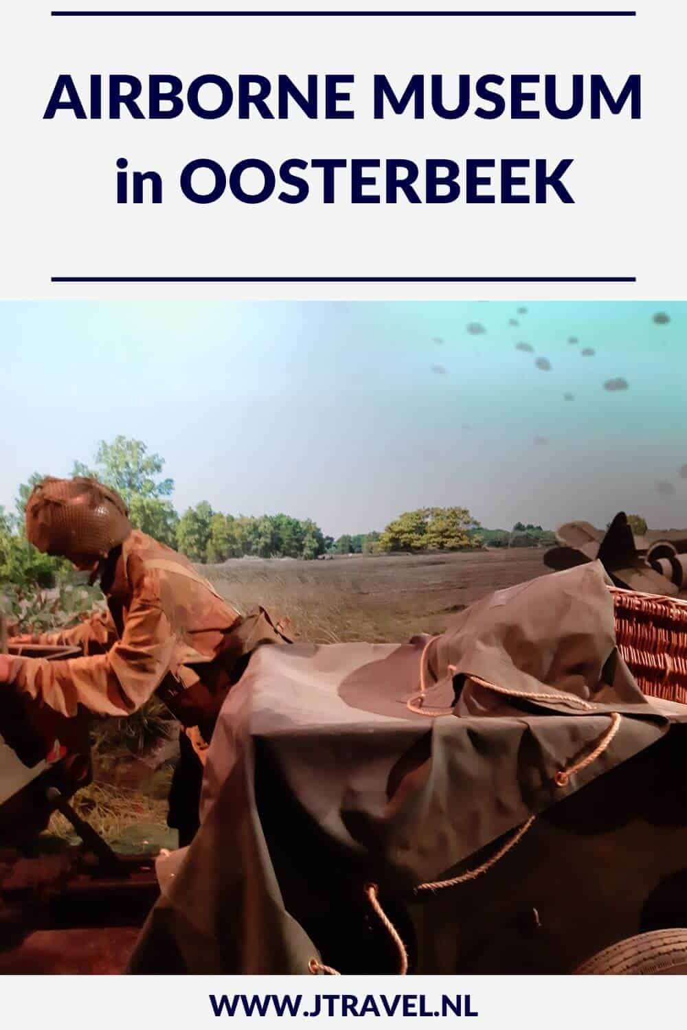 Het Airborne Museum at Hartenstein in Oosterbeej vertelt je het verhaal van de Slag om Arnhem in september 1944. Wat je in het Airborne Museum at Hartenstein in Oosterbeek allemaal kunt zien, lees je in dit artikel. #airbornemuseum #oosterbeek #tweedewereldoorlog #museum #museumkaart #jtravel #jtravelblog