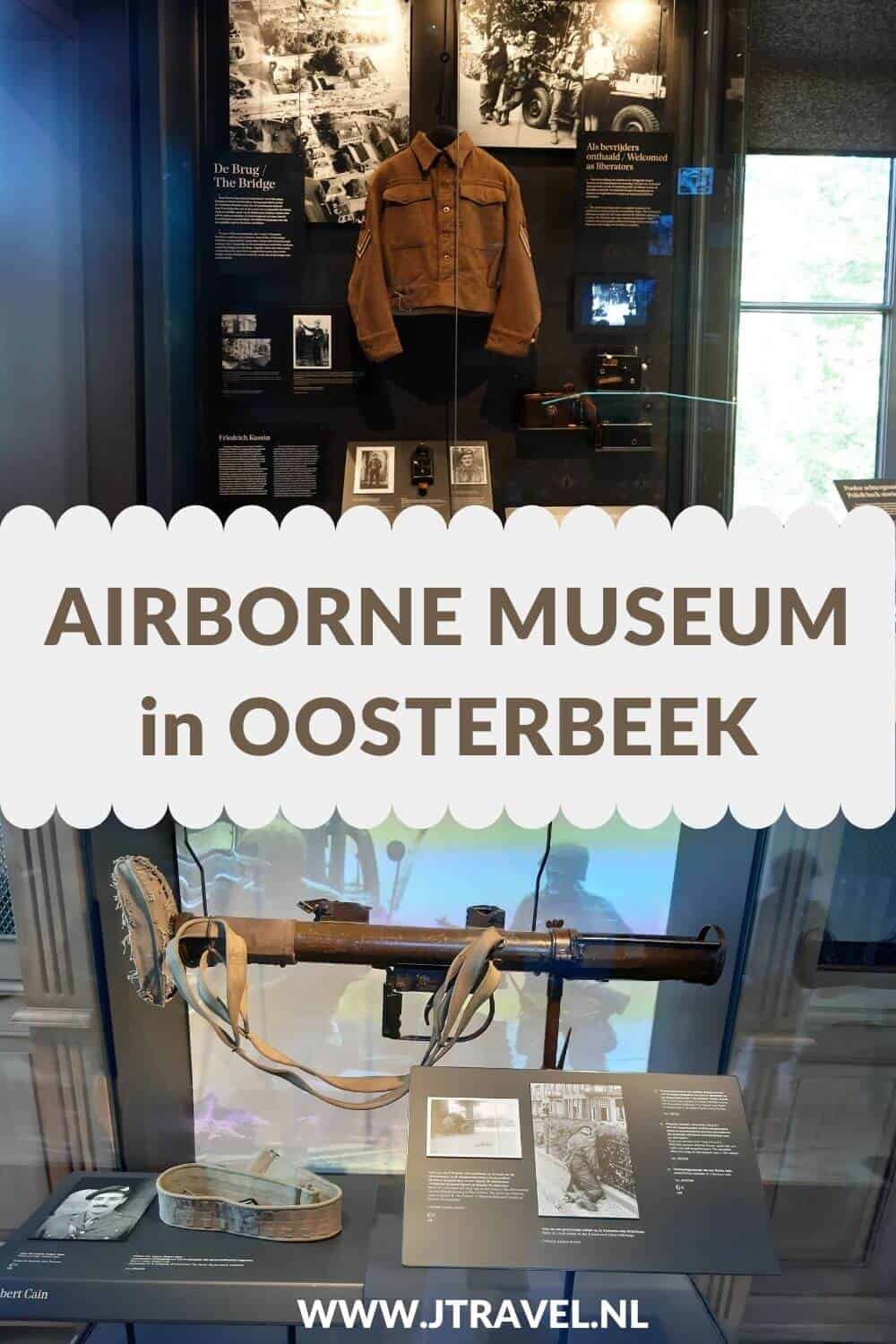 Het Airborne Museum at Hartenstein in Oosterbeej vertelt je het verhaal van de Slag om Arnhem in september 1944. Wat je in het Airborne Museum at Hartenstein in Oosterbeek allemaal kunt zien, lees je in dit artikel. #airbornemuseum #oosterbeek #tweedewereldoorlog #museum #museumkaart #jtravel #jtravelblog