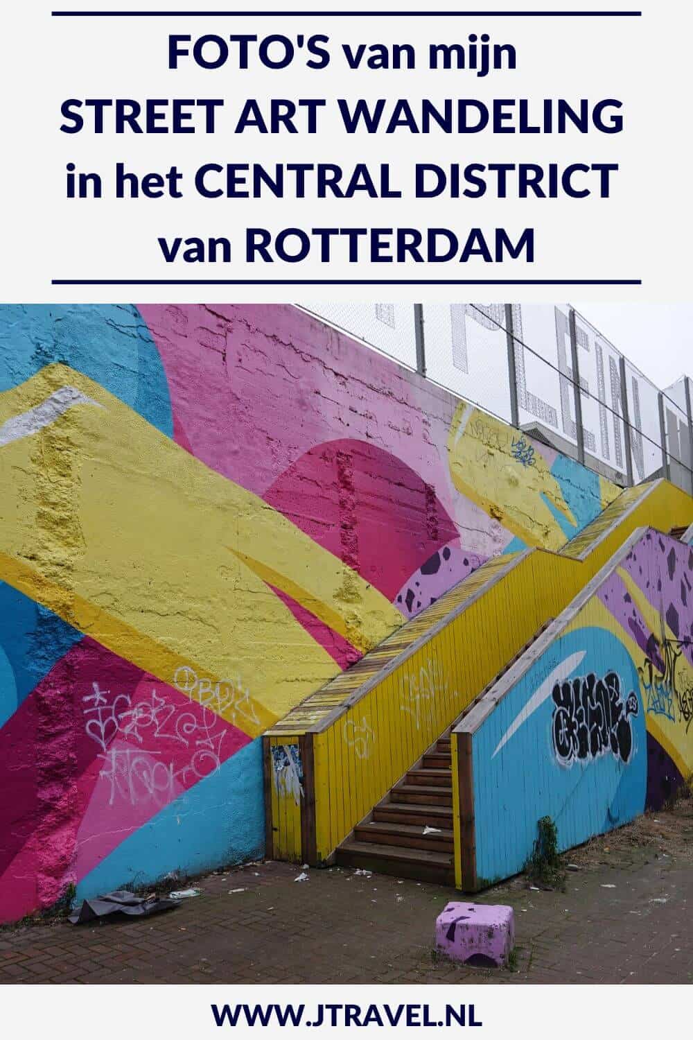 Ik maakte een wandeling langs de vele street art werken in het Central District van Rotterdam. In dit artikel zie je de foto's die ik tijdens mijn street art wandeling in het Central DIstrict van Rotterdam maakte. #streetart #streetartrotterdam #rotterdam #jtravel #jtravelblog #fotos