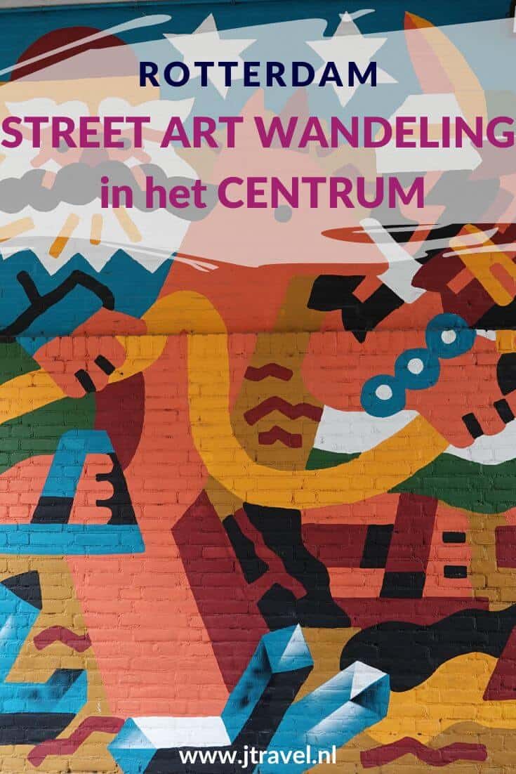 Ik maakte een wandeling langs de vele street art werken in het centrum van Rotterdam. In dit artikel lees je waar je de street art in het centrum van Rotterdam kunt vinden. #streetart #streetartrotterdam #rotterdam #jtravel #jtravelblog