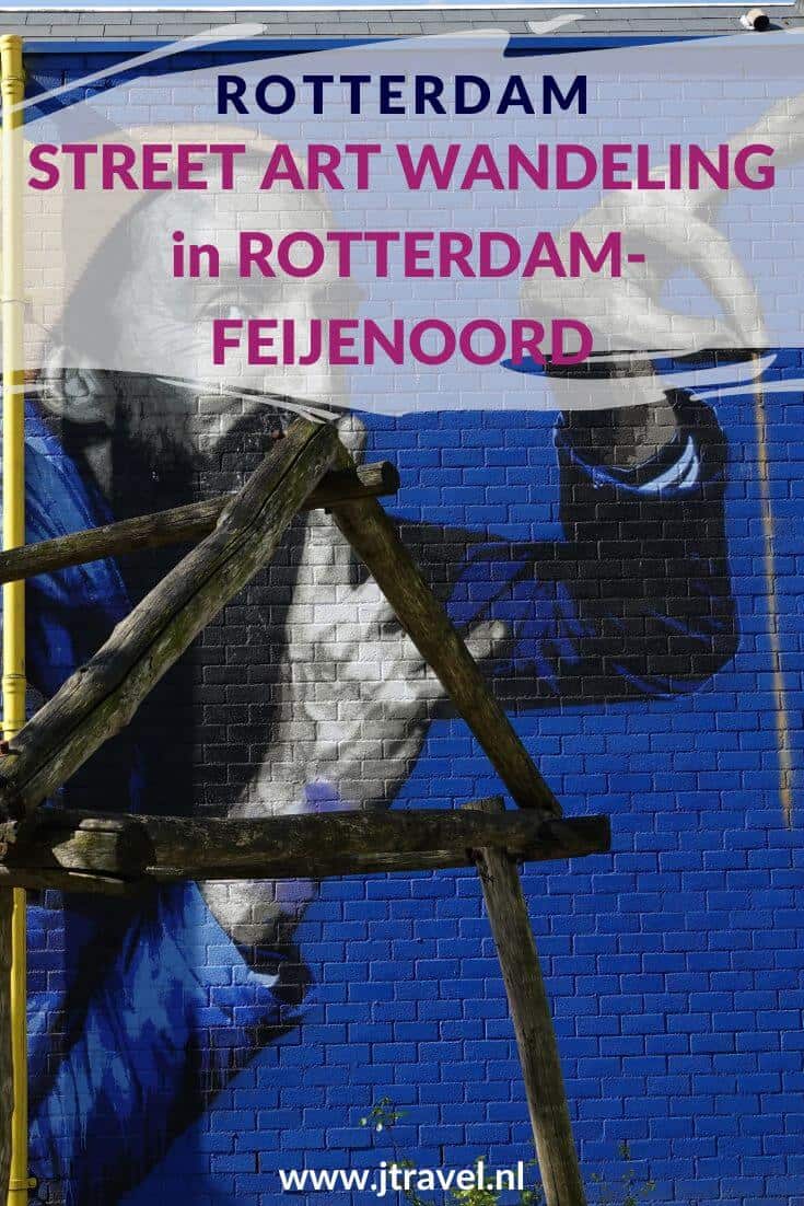 Ik maakte een wandeling langs de vele street art werken in de Rotterdamse wijk Feijenoord. In dit artikel lees je waar je de street art in de Rotterdamse wijk Feijenoord kunt vinden. #streetart #streetartrotterdam #rotterdam #jtravel #jtravelblog