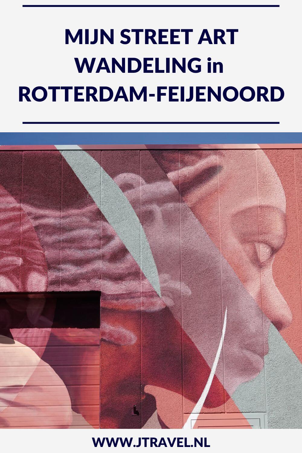 Ik maakte een wandeling langs de vele street art werken in de Rotterdamse wijk Feijenoord. In dit artikel lees je waar je de street art in de Rotterdamse wijk Feijenoord kunt vinden. #streetart #streetartrotterdam #rotterdam #jtravel #jtravelblog