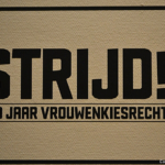 De tentoonstelling Strijd! 100 jaar vrouwenkiesrecht in het Groninger Museum in Groningen<br/>Copyright © JTravel.nl De tentoonstelling Strijd! 100 jaar vrouwenkiesrecht in het Groninger Museum in Groningen / Copyright © JTravel.nl